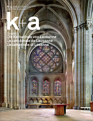 Cover «k+a 2024.4 : Die Kathedrale von Lausanne | La cathédrale de Lausanne | La cattedrale di Losanna»